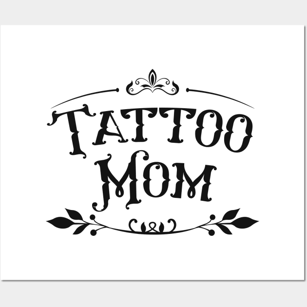 Tattoo Mama gift idea Wall Art by Foxxy Merch